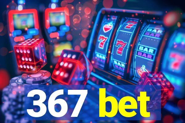 367 bet